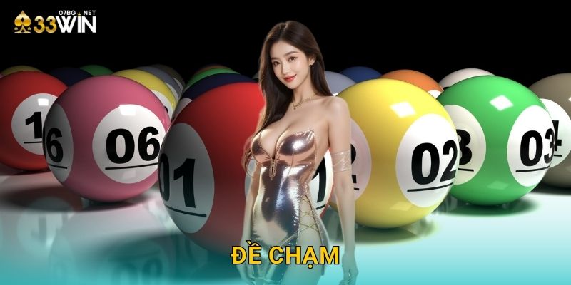 Đề Chạm 33win bg - Chơi An Toàn Thắng Chắc 1 Đề Chạm 33win bg – Chơi An Toàn Thắng Chắc