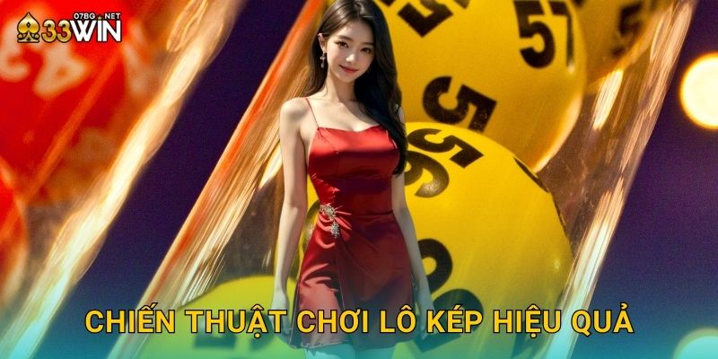Chiến thuật chơi lô kép hiệu quả