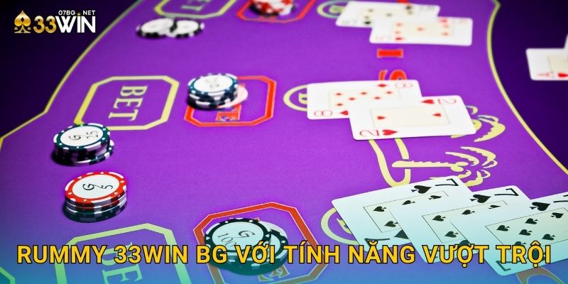 Rummy 33win bg - Bài Quốc Tế Siêu Hấp Dẫn 3 Rummy 33win bg với tính năng vượt trội