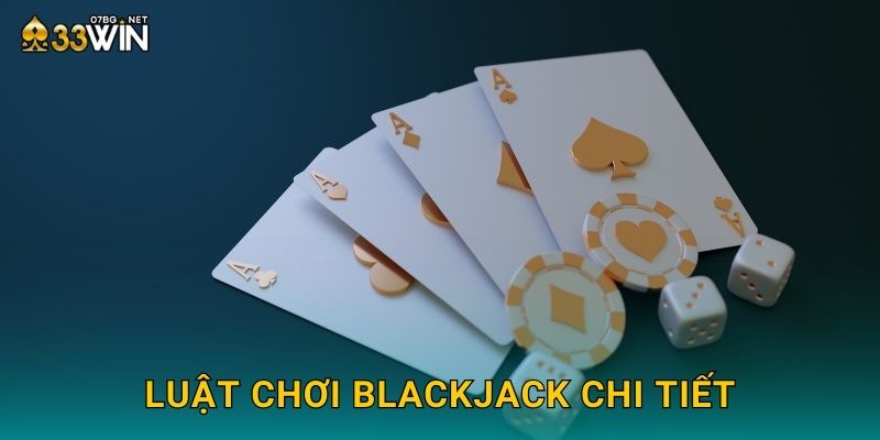 Luật chơi Blackjack chi tiết